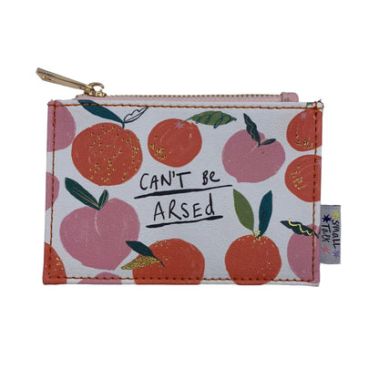 A cheeky zip purse with a peach pattern and the phrase "CAN'T BE ARSED" in the centre—a funny coin purse that makes a perfect sarcastic gift.