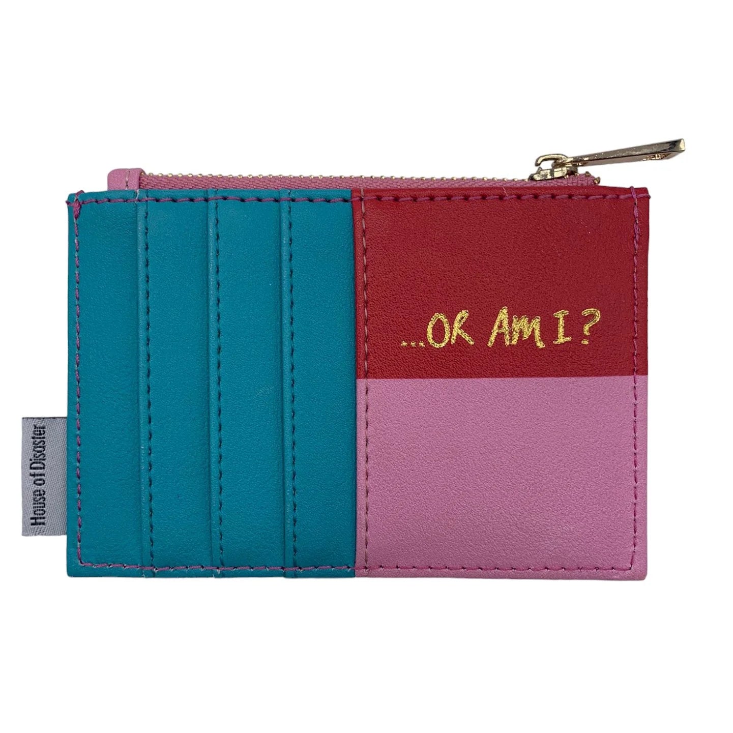 A pocket-sized wallet with teal, red and pink colour blocks, card slots, a zip, and gold text reading ...OR AM I? on the front—an ideal witty gift for any overthinking handbag enthusiast.